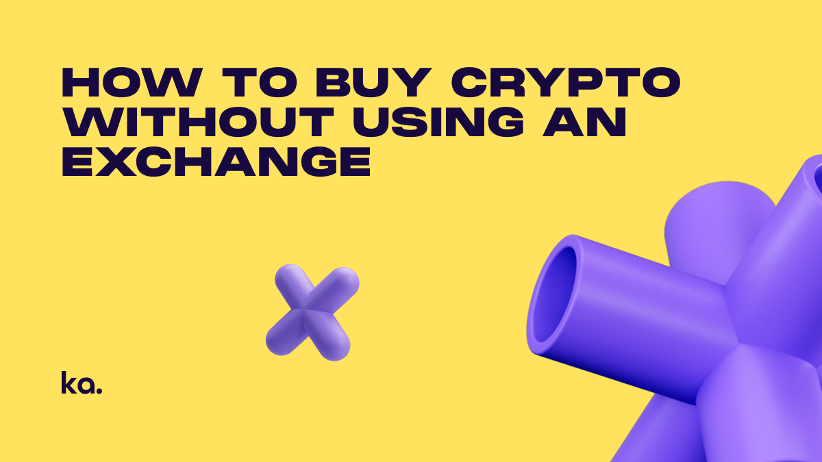 How to Buy Crypto Without Using an Exchange
